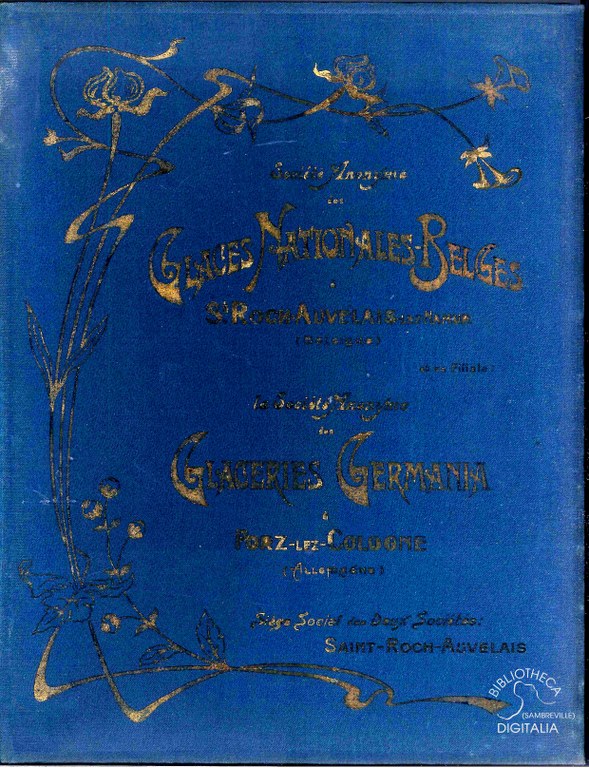 Société Anonyme des Glaces Nationales-Belges à St Roch-Auvelais-les-Namur et sa filiale la Société anonyme Glaceries Germania à Porz-les-Cologne.