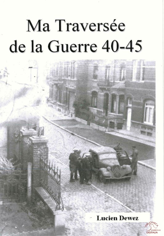 Ma traversée de la guerre 40-45