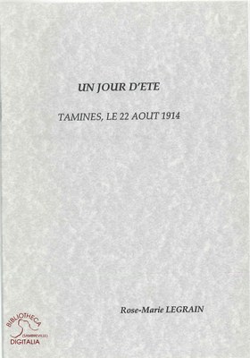 Un jour d'été, Tamines, le 22 août 1914