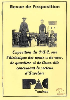 Exposition du P.A.C. sur l'historique des noms de rues, de quartiers et de lieux-dits concernant le secteur d'Auvelais. Revue de l'exposition.