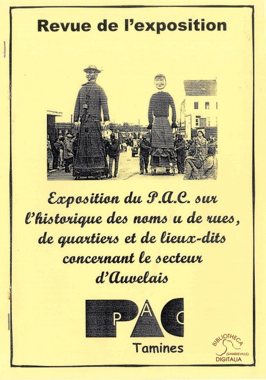 Exposition du P.A.C. sur l'historique des noms de rues, de quartiers et de lieux-dits concernant le secteur d'Auvelais. Revue de l'exposition.