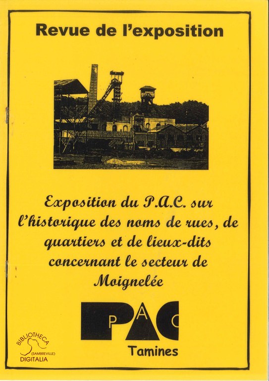 Exposition du P.A.C. sur l'historique des noms de rues, de quartiers et de lieux-dits concernant le secteur de Moignelée. Revue de l'exposition.