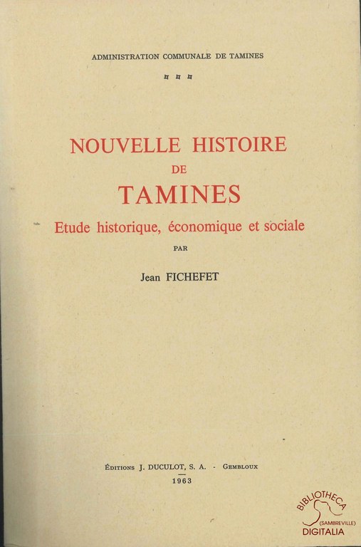 Nouvelle Histoire de Tamines. Etude historique, économique et sociale