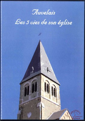 Auvelais, les 5 vies de son église (DVD)