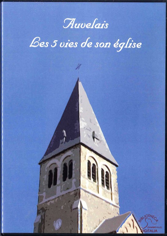 Auvelais, les 5 vies de son église (DVD)