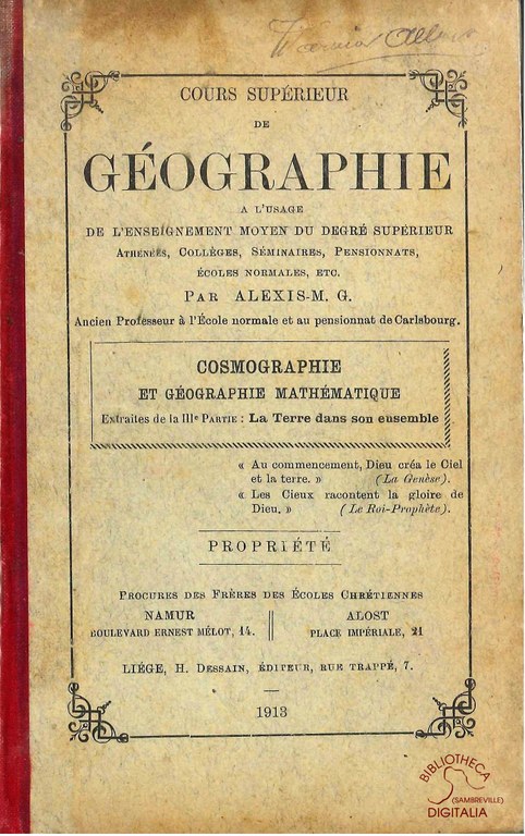 Cours supérieur de Géographie à l'usage de l'enseignement moyen du degré supérieur.Cosmographie et Géographie mathématique. Extraites de la IIIe partie : La terre dans son ensemble