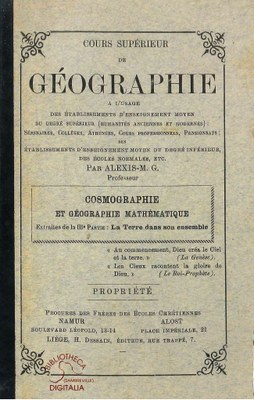 Cours supérieur de Géographie à l'usage de l'enseignement moyen du degré supérieur. Cosmographie et Géographie mathématique