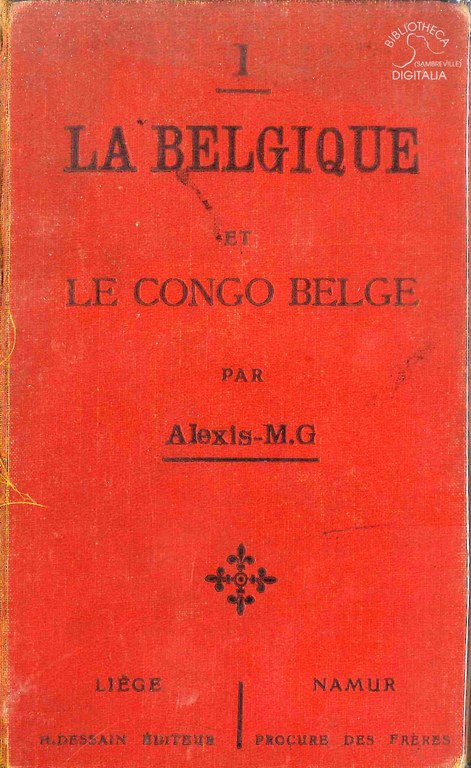 Cours supérieur de Géographie à l'usage de l'enseignement moyen du degré supérieur. Ière partie : La Belgique et le Congo belge