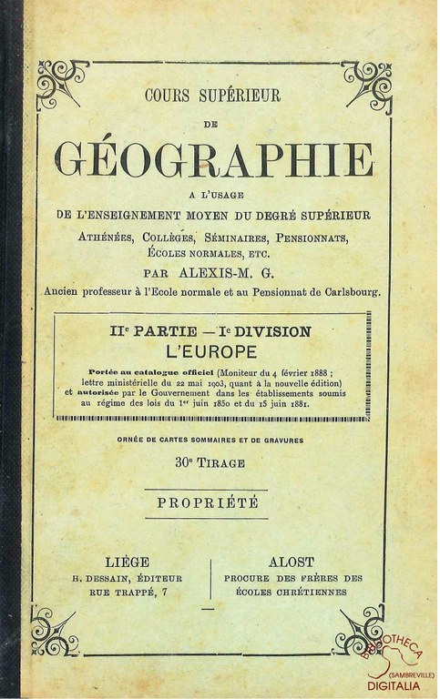 Cours supérieur de Géographie à l'usage de l'enseignement moyen du degré supérieur. IIe Partie - Ie Division : L'Europe