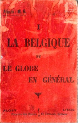 Cours supérieur de Géographie à l'usage de l'enseignement moyen supérieur. Ière partie : Le Globe en général. La Belgique